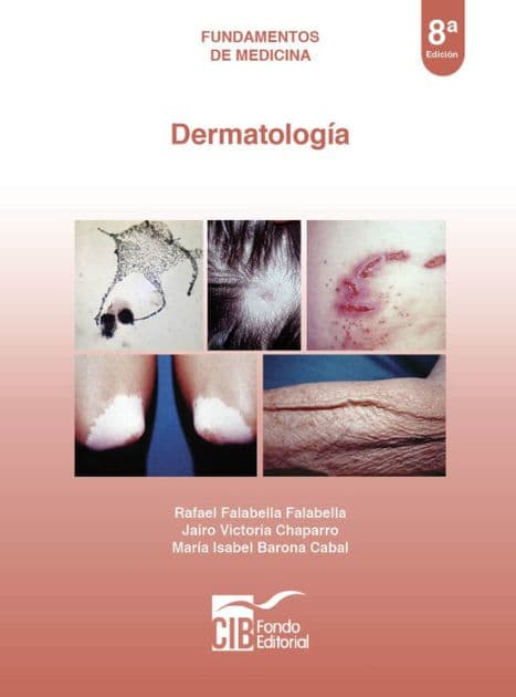 Dermatología: Fundamentos de medicina (8ª edición) by Rafael Falabella Falabella