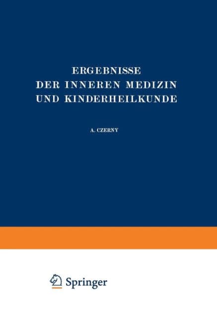 Ergebnisse der Inneren Medizin und Kinderheilkunde: Dreiundvierzigster Band by L. Langstein
