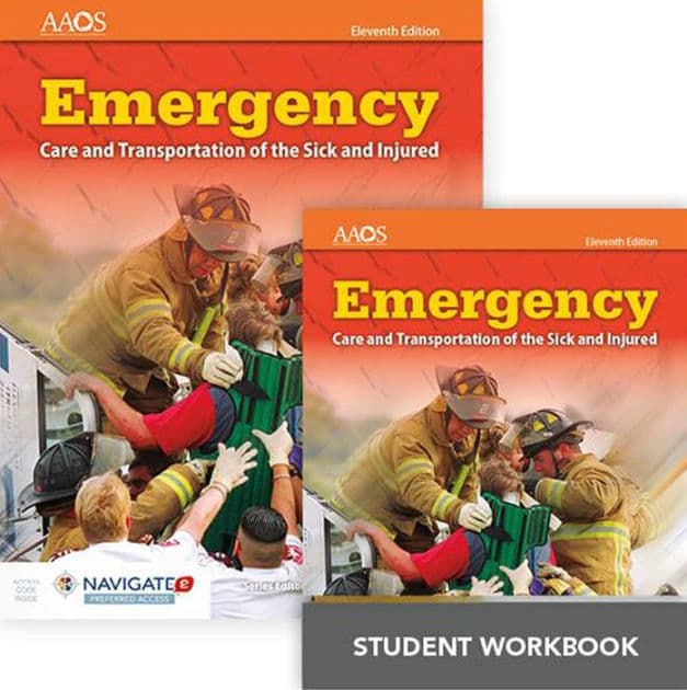Emergency Care and Transportation of the Sick and Injured Includes Navigate Preferred Access, Eleventh Edition + Emergency Care and Transportation of the Sick and Injured, Eleventh Edition Student Workbook / Edition 11 by American Academy of Orthopaedic Surgeons (AAOS)