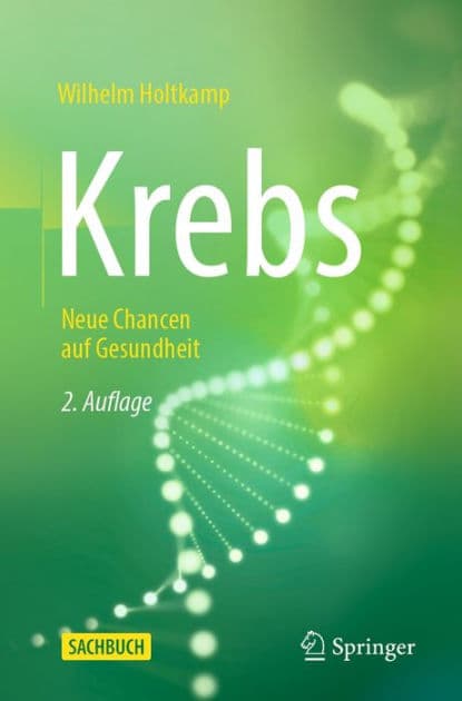 Krebs: Neue Chancen auf Gesundheit by Wilhelm Holtkamp
