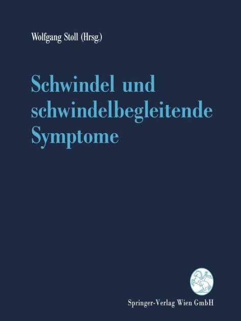 Schwindel und schwindelbegleitende Symptome by Wolfgang Stoll