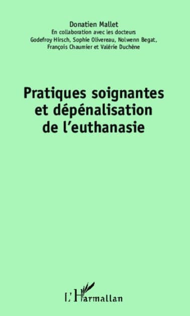Pratiques soignantes et dépénalisation de l'euthanasie by donatien mallet
