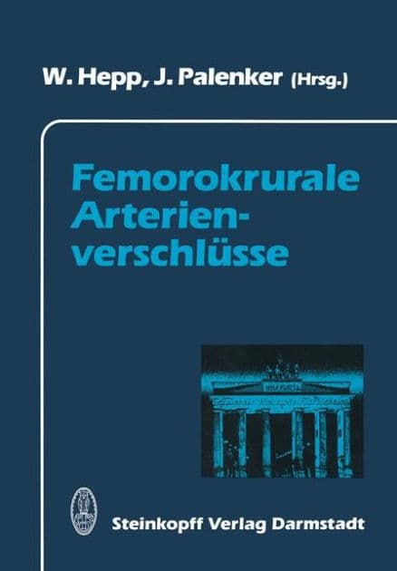 Femorokrurale Arterienverschlï¿½sse by W. Hepp
