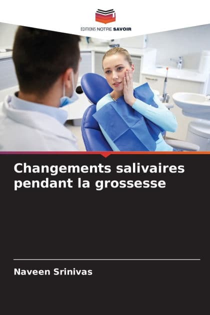 Changements salivaires pendant la grossesse by Naveen Srinivas