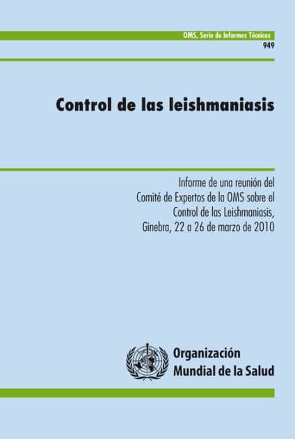 Control de las leishmaniasis: Informe de una reunión del Comité de Expertos de la OMS sobre el control de las leishmaniasis by World Health Organization