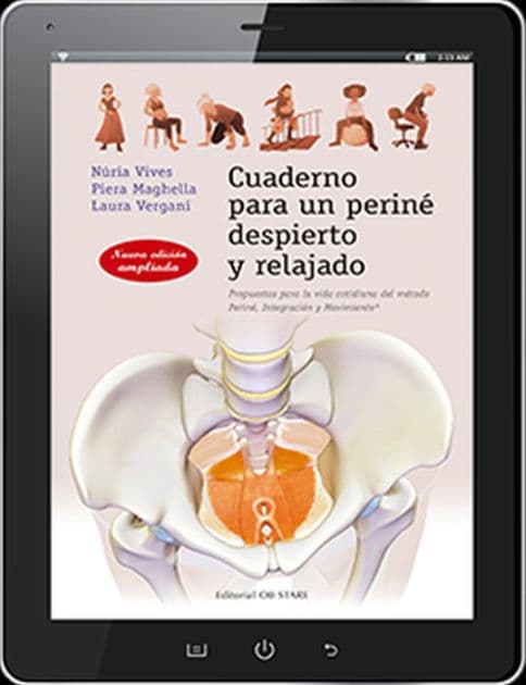 Cuaderno para un periné despierto y relajado: Propuestas para la vida cotidiana del método Periné, Integración y movimiento. by Núria Vives