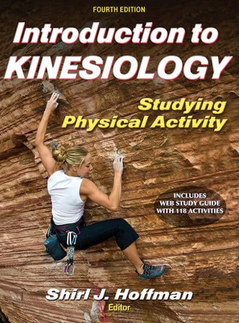 Introduction to Kinesiology with Web Study Guide-4th Edition: Studying Physical Activity by Shirl Hoffman