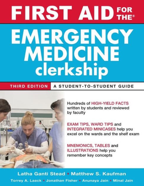 First Aid for the Emergency Medicine Clerkship by Latha Ganti