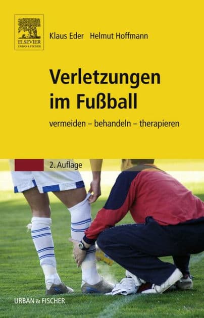 Verletzungen im Fußball: vermeiden - behandeln - therapieren by Klaus Eder