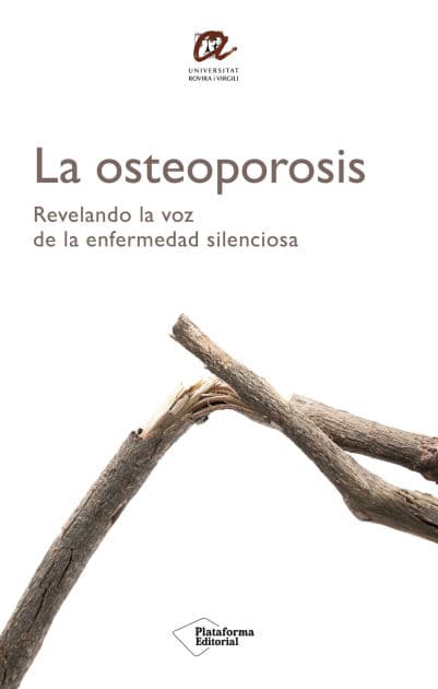 La osteoporosis: Revelando la voz de la enfermedad silenciosa by Varios autores