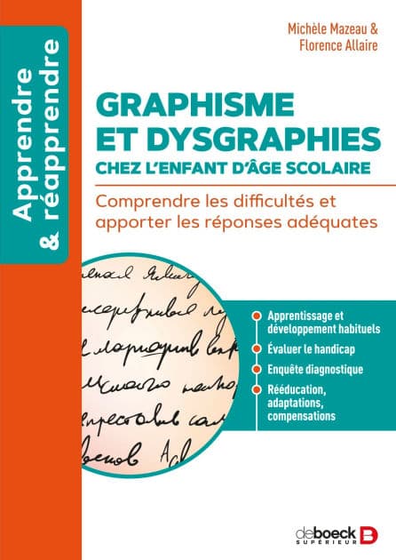 Graphisme et dysgraphies chez l enfant d âge scolaire: Comprendre les difficultés et apporter les réponses adéquates by Michèle Mazeau