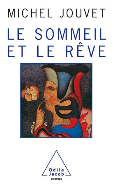 Le Sommeil et le Rêve by Michel Jouvet