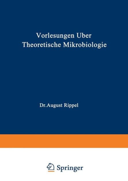 Vorlesungen über Theoretische Mikrobiologie by August Rippel