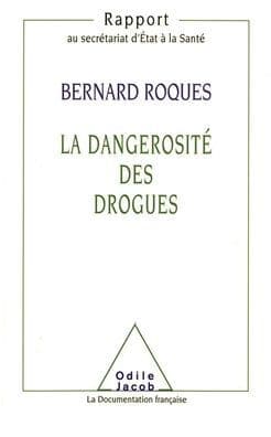 Danger of Drugs / La Dangerositï¿½ des drogues by Bernard Roques