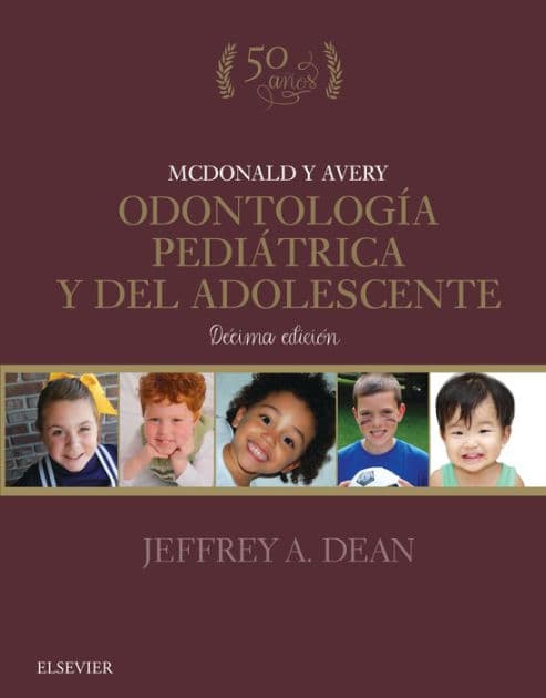 McDonald y Avery. Odontología pediátrica y del adolescente by MSD Dean DDS