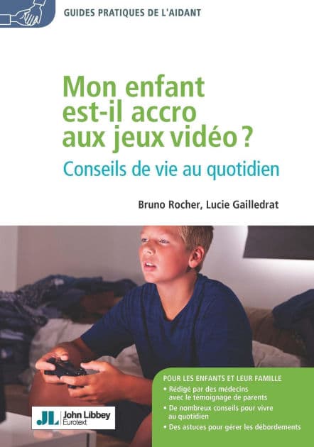 Mon enfant est-il accro aux jeux vidéo ?: Conseils de vie au quotidien by Bruno Rocher
