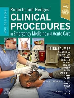 Roberts and Hedges' Clinical Procedures in Emergency Medicine and Acute Care by Diane M. Birnbaumer M.D.