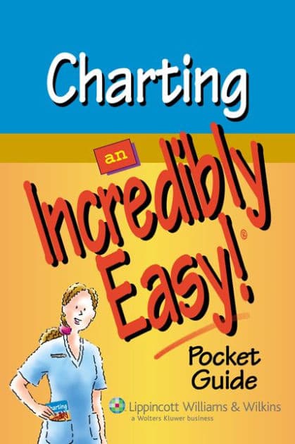 Charting: An Incredibly Easy! Pocket Guide by Springhouse