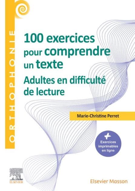 100 exercices pour adultes - Pour comprendre un texte: Tous les exercices imprimables by Marie-Christine Perret