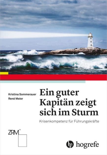 Ein guter Kapitän zeigt sich im Sturm: Kristenkompetenz für Führungskräfte by Kristina Sommerauer