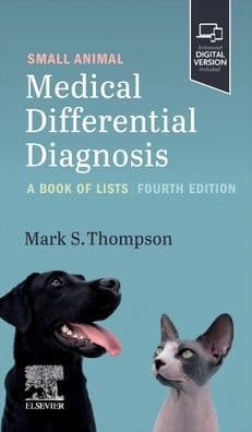 Small Animal Medical Differential Diagnosis: A Book of Lists by Mark Thompson DVM