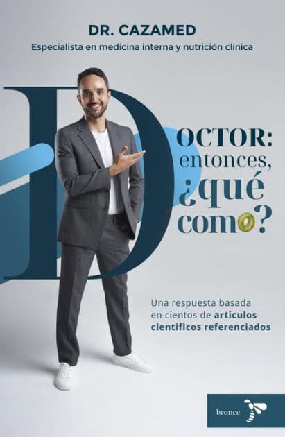 Doctor: entonces, ¿qué como? by Dr. Carlos Andrés Zapáta
