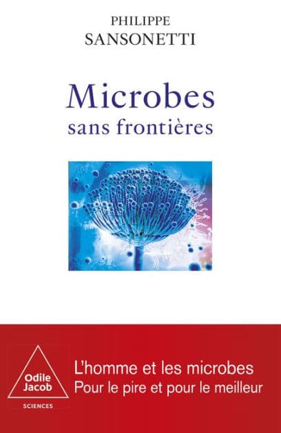 Microbes sans frontières by Philippe Sansonetti