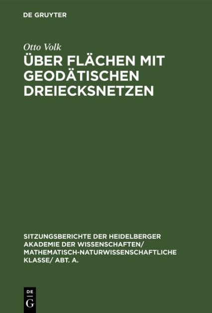 Über Flächen mit geodätischen Dreiecksnetzen by Otto Volk