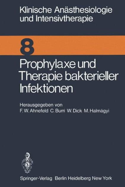 Prophylaxe und Therapie bakterieller Infektionen: Workshop Januar 1975 by F.W. Ahnefeld