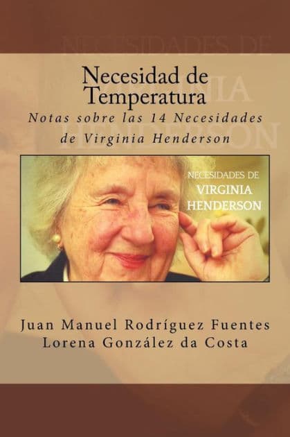 Necesidad de Temperatura: Notas sobre las 14 Necesidades de Virginia Henderson by Lorena Gonzalez Da Costa