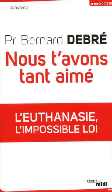 Nous t'avons tant aimé by Bernard Debré