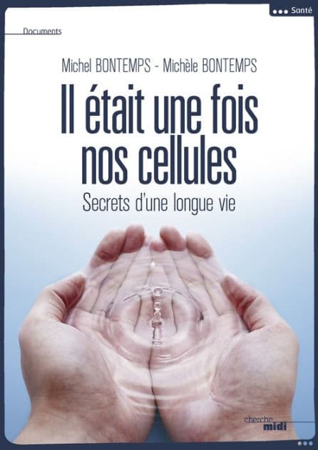 Il était une fois nos cellules by Michel Bontemps