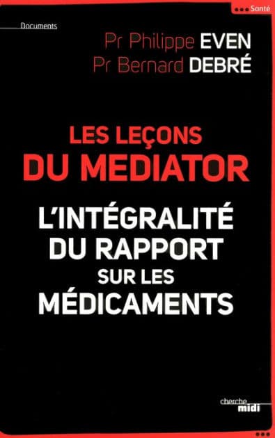 Les Leçons du Médiator - l'intégralité du rapport sur les médicaments by Philippe Even