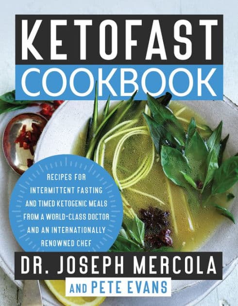 KetoFast Cookbook: Recipes for Intermittent Fasting and Timed Ketogenic Meals from a World-Class Doctor and an Internationally Renowned Chef by Joseph Mercola