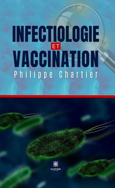 Infectiologie et vaccination by Philippe Chartier