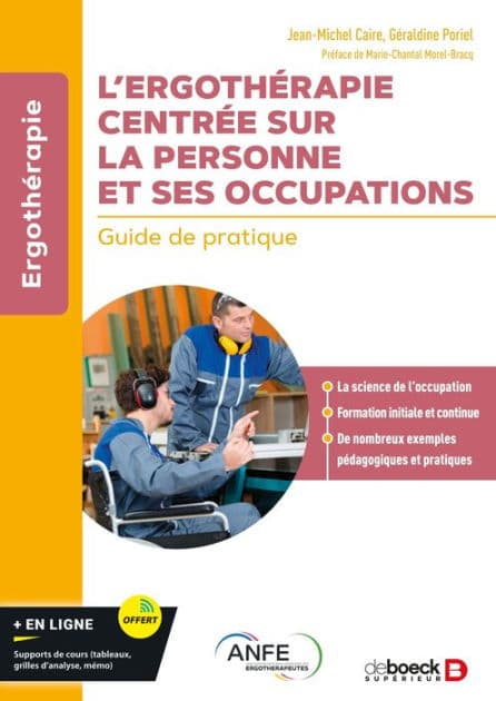 L ergothérapie centrée sur la personne et ses occupations by Jean-Michel Caire