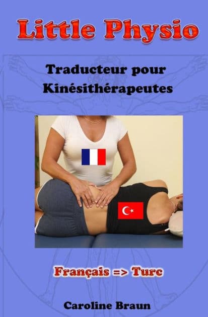 Little physio Français - Turc by Caroline Braun
