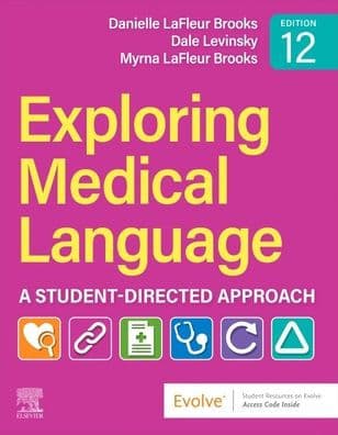 Exploring Medical Language: A Student-Directed Approach by Danielle LaFleur Brooks MEd