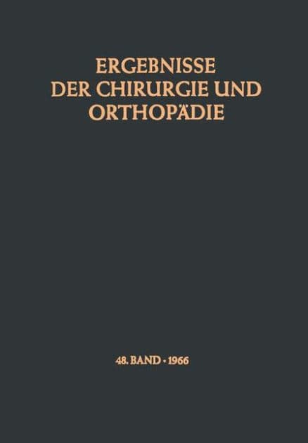 Ergebnisse der Chirurgie und Orthopï¿½die by Karl Heinrich Bauer