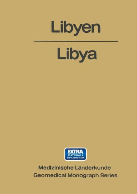Libyen / Libya: Eine geographisch-medizinische Landeskunde / A Geomedical Monograph by Helmuth Kanter