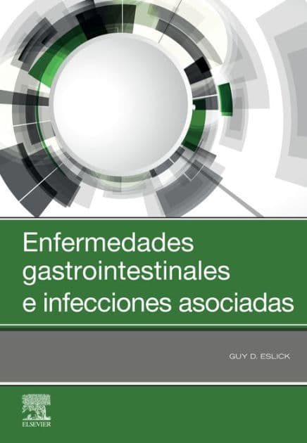 Enfermedades gastrointestinales e infecciones asociadas by MMEDSc(Clin Epi) Eslick PhD