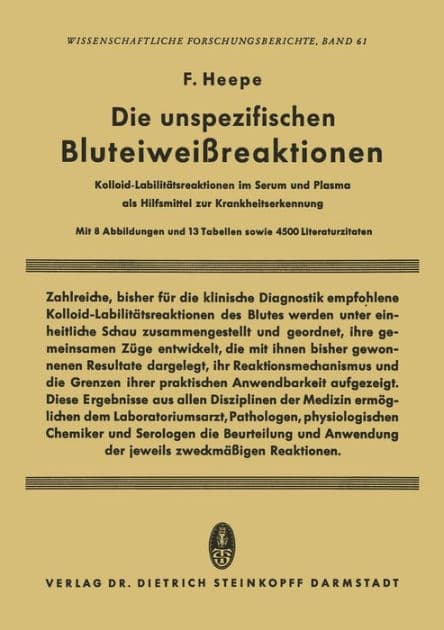 Die unspezifischen Bluteiweissreaktionen: Kolloid-Labilitätsreaktionen im Serum und Plasma als Hilfsmittel zur Krankheitserkennung by Fritz Heepe