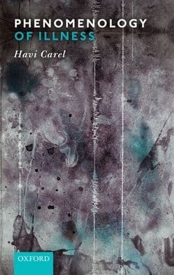 Phenomenology of Illness by Havi Carel