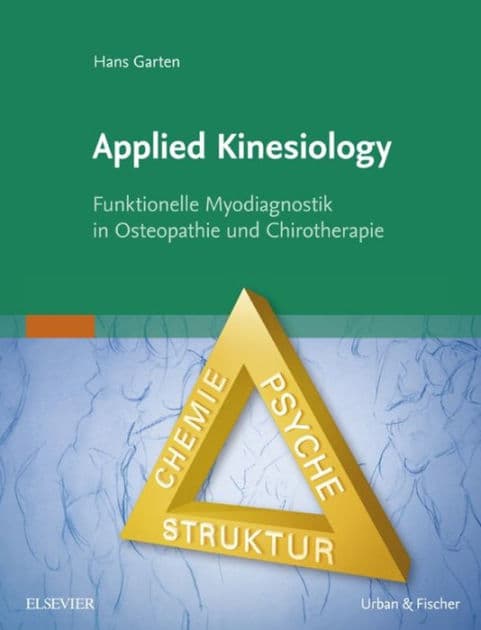 Applied Kinesiology: Funktionelle Myodiagnostik in Osteopathie und Chirotherapie by Hans Garten