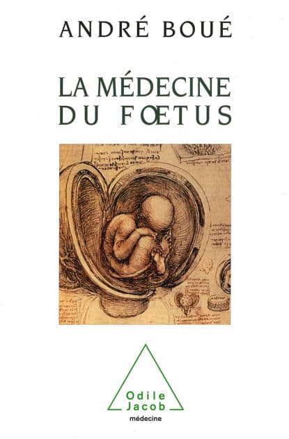 La Médecine du fotus by André Boué
