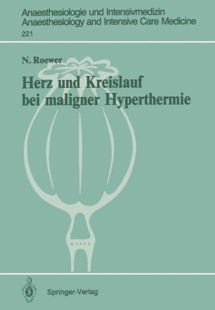 Herz und Kreislauf bei maligner Hyperthermie by N. Roewer