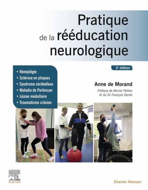 Pratique de la rééducation neurologique by Anne de Morand