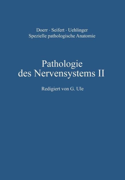 Pathologie des Nervensystems II: Entwicklungsstörungen Chemische und physikalische Krankheitsursachen by H. Berlet