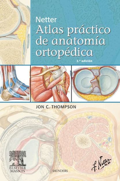 Netter. Atlas práctico de anatomía ortopédica by Jon C. Thompson