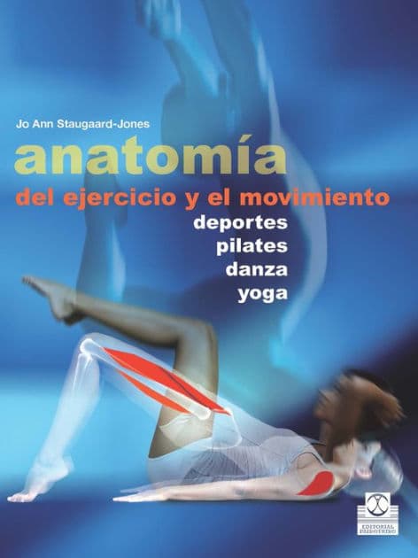 Anatomía del ejercicio y el movimiento by Jo Ann Staugaard-Jones